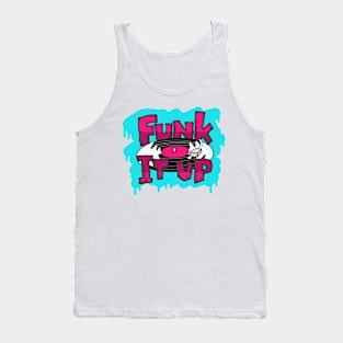 Funk It Up Tank Top